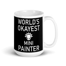 Load image into Gallery viewer, World's Okayest Mini Painter Mug