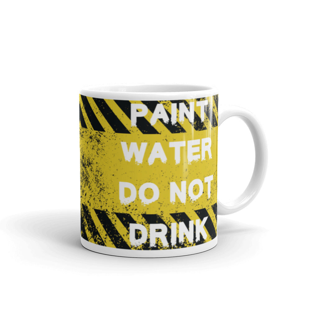 Paint Water Do Not Drink Mug